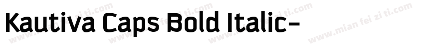 Kautiva Caps Bold Italic字体转换
